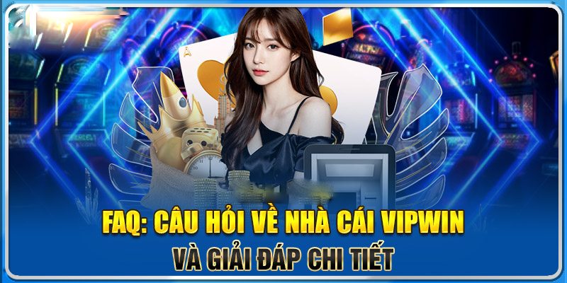 Giải đáp các câu hỏi xoay quanh về nhà cái