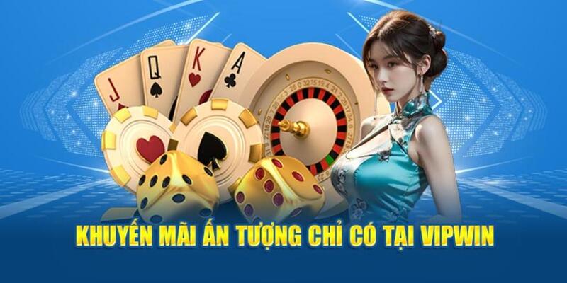 Cách sử dụng khuyến mãi VIPWIN đạt hiệu quả cao