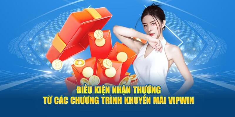 Yêu cầu đặt ra khi nhận khuyến mãi VIPWIN