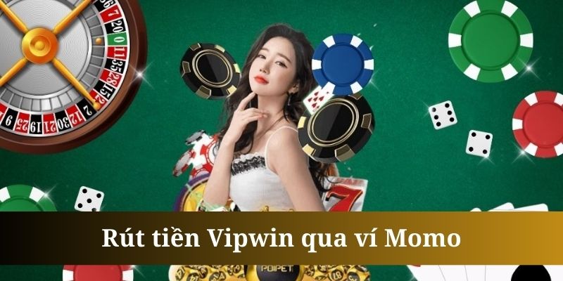 Rút tiền vipwin đơn giản, tiện lợi qua ví điện tử Momo